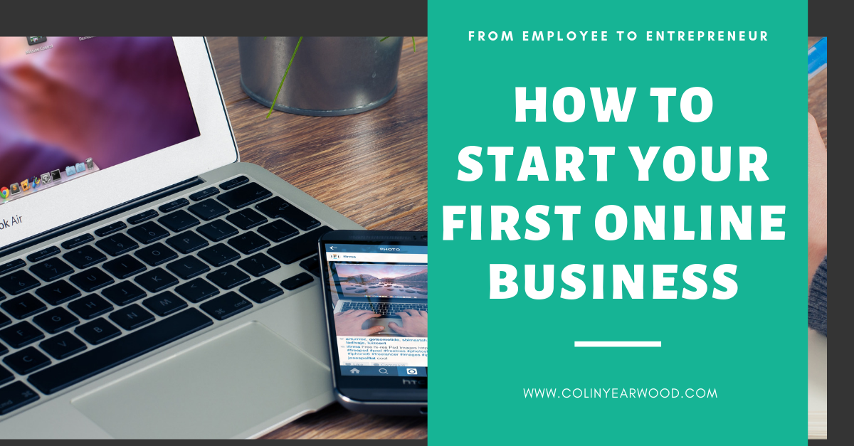 How To Start Your First Online Business